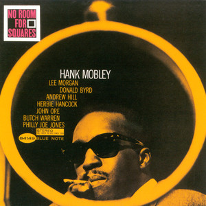 Me 'N You - Remastered 2000 / Rudy Van Gelder Edition - Hank Mobley listen song
