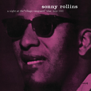 Woody 'N You - Live At The Village Vanguard/1957 - Evening Take - Sonny Rollins listen song