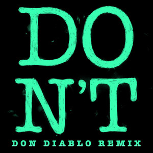 Don't - Don Diablo Remix - Ed Sheeran & Don Diablo listen song
