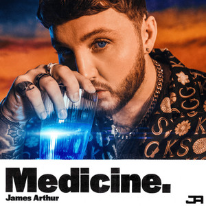 Medicine - James Arthur listen song