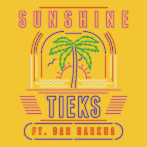 Sunshine (feat. Dan Harkna) - Radio Edit - TIEKS & Dan Harkna listen song