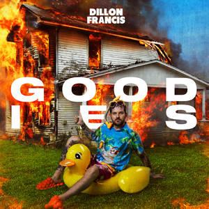 Goodies - Dillon Francis listen song