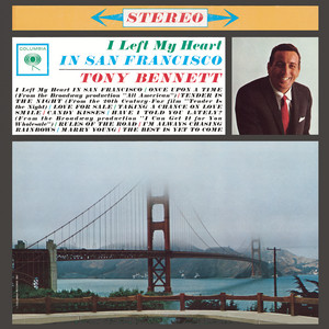 (I Left My Heart) In San Francisco - Tony Bennett listen song