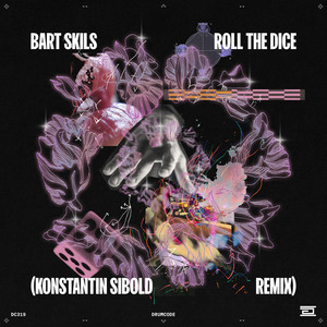 Roll the Dice - Konstantin Sibold Remix - Bart Skils & Konstantin Sibold listen song