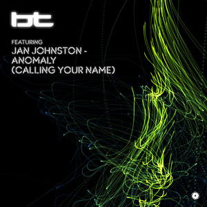 Anomaly [Calling Your Name] - Granny's Epicure Remix - BT & Jan Johnston & Granny listen song