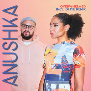 Overwhelmed - Anushka & Victoria Port & Max Wheeler listen song