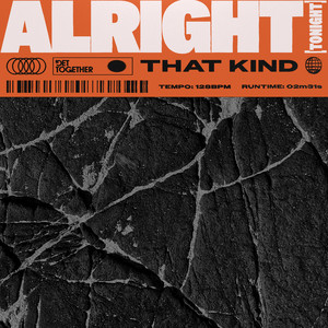 Alright (Tonight) - THAT KIND listen song