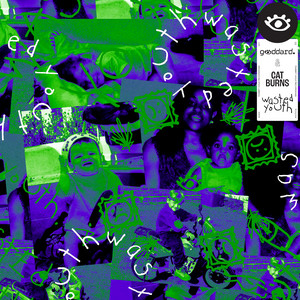 Wasted Youth - goddard. & Cat Burns listen song