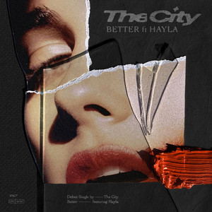 Better - The City & HAYLA listen song