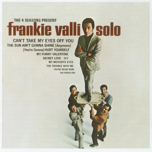 Can't Take My Eyes off You - Frankie Valli listen song