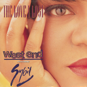 The Love I Lost - feat. Sybil - Unrequited Mix - West End & Sybil & Aka listen song