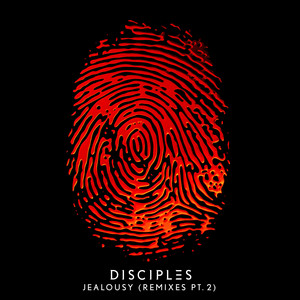 Jealousy - GOLD RVSH Remix - Disciples & GOLD RVSH listen song