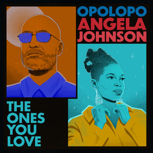 The Ones You Love - Radio Edit - Opolopo & Angela Johnson listen song