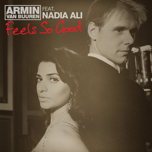 Feels So Good - Tristan Garner Extended Remix - Armin van Buuren & Nadia Ali & Tristan Garner listen song