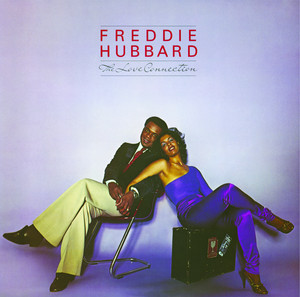The Love Connection - Freddie Hubbard listen song