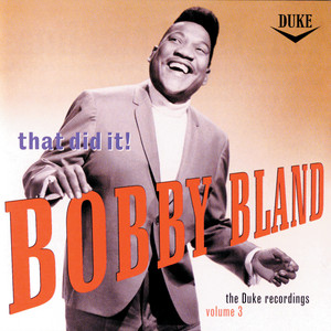 That's All There Is (There Ain't No More) - Single Version - Bobby "Blue" Bland listen song