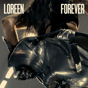 Forever - Loreen listen song