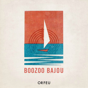 Orfeu - Boozoo Bajou listen song