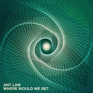 Where Would We Be? - Ant Law & Brigitte Beraha & Will Vinson listen song