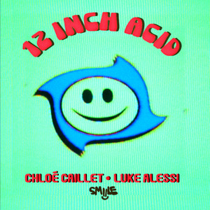 12 Inch Acid - Chloé Caillet & Luke Alessi listen song