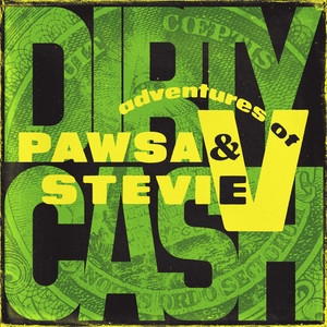 Dirty Cash (Money Talks) - PAWSA & The Adventures Of Stevie V listen song
