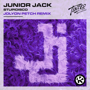 Stupidisco - Jolyon Petch Remix - Junior Jack & Jolyon Petch listen song