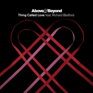 Thing Called Love - Mat Zo Radio Edit - Above & Beyond & Richard Bedford & Mat Zo listen song