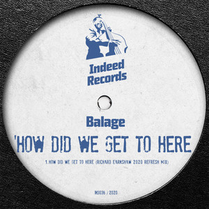 How Did We Get To Here - Richard Earnshaw 2020 Refresh Mix - Balage & Richard Earnshaw listen song