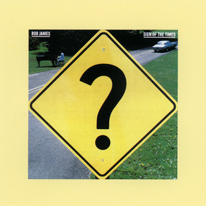 Sign Of The Times - Bob James listen song