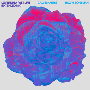 Lovers In A Past Life (with Rag'n'Bone Man) - Calvin Harris & Rag'n'Bone Man listen song