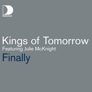 Finally - Extended Mix - Kings Of Tomorrow & Julie McKnight listen song