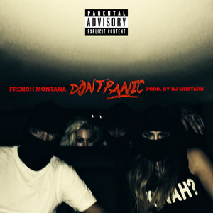 Don't Panic - French Montana listen song