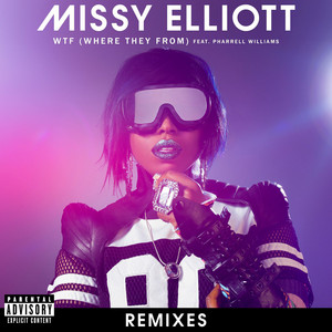 WTF (Where They From) [feat. Pharrell Williams] - Chris Lake Remix - Missy Elliott & Pharrell Williams & Chris Lake listen song