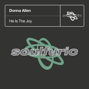 He Is The Joy - Dj Fudge Remix - Donna Allen & DJ Fudge listen song