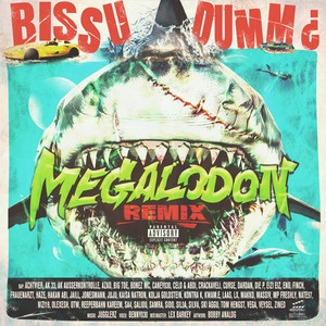 bissu dumm ¿ MEGALODON REMIX - Bonez MC & Nate57 & Jugglerz & AchtVier & AK 33 & AK AUSSERKONTROLLE & AZAD & Big Toe & CANEY030 & Celo & Abdi listen song