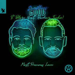 Most Precious Love - Something Good & Blaze & Yotto & UDAUFL & Barbara Tucker listen song