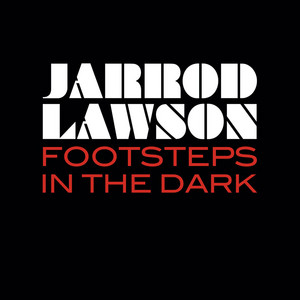 Footsteps In The Dark - Jarrod Lawson listen song