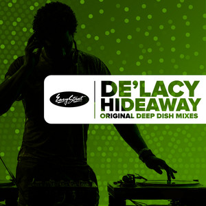 Hideaway - Deep Dish Radio Edit - De'Lacy & Deep Dish listen song