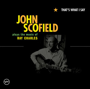 Unchain My Heart - Pt. 1 - John Scofield listen song