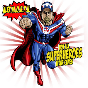 Not All Superheroes Wear Capes - Album Opening Mix - Alex M.O.R.P.H. listen song