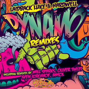 Dynamo - Will Sparks Remix - Laidback Luke & Hardwell & Will Sparks listen song