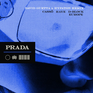 Prada (feat. D-Block Europe & Hypaton) - David Guetta & Hypaton Remix - cassö & RAYE & David Guetta & D-Block Europe & Hypaton listen song