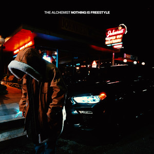 Nothing Is Freestyle - The Alchemist listen song