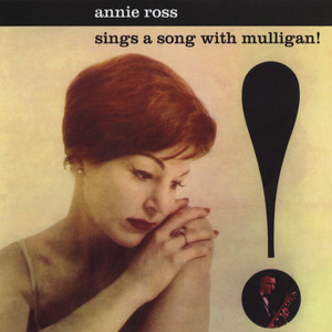 I Guess I'll Have To Change My Plans - Annie Ross & Gerry Mulligan Quartet listen song