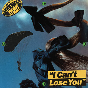 I CAN’T LOSE YOU - Confidence Man listen song
