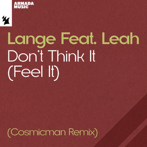 Don’t Think It (Feel It) - Cosmicman Remix - Lange & Leah & Cosmicman listen song
