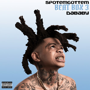 Beat Box 3 (feat. DaBaby) - SpotemGottem & DaBaby listen song