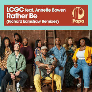 Rather Be - Richard Earnshaw Edit - London Community Gospel Choir & Annette Bowen & Richard Earnshaw listen song