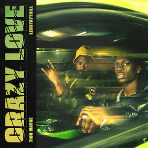 Crazy Love - Tion Wayne & LeoStayTrill & MJ Cole listen song