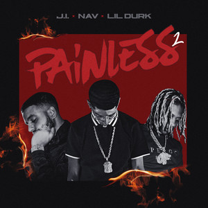 Painless 2 (with NAV feat. Lil Durk) - J.I the Prince of N.Y & NAV & Lil Durk listen song